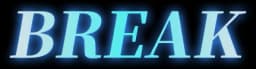 BREAK